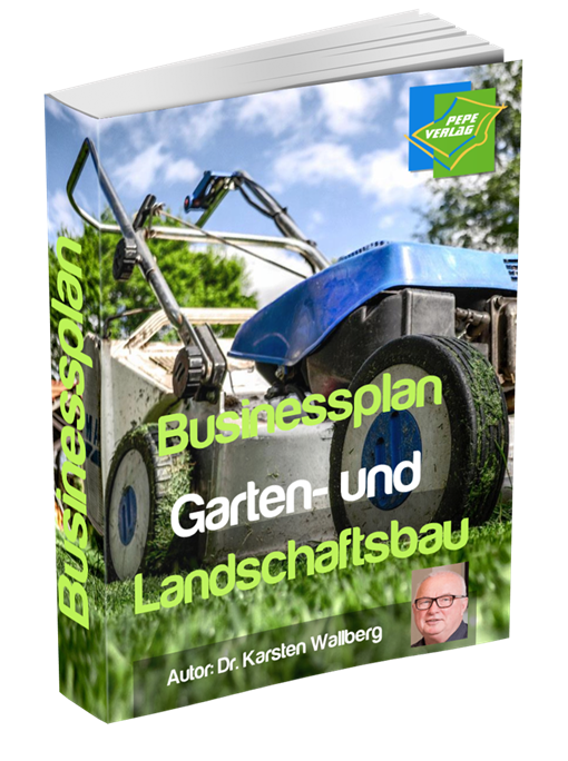 Garten- und Landschaftsbau Businessplan Garten- und Landschaftsbau